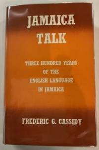 Imagen del vendedor de JAMAICA TALK Three Hundred Years of the English Language in Jamaica a la venta por Riverow Bookshop