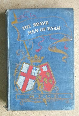 Immagine del venditore per The Brave Men of Eyam or A Tale of the Great Plague Year. venduto da N. G. Lawrie Books