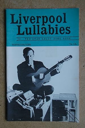 Seller image for Liverpool Lullabies: The Stan Kelly Song Book. for sale by N. G. Lawrie Books