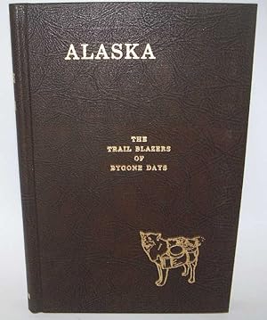 Seller image for Pioneers of Alaska: The Trail Blazers of Bygone Days for sale by Easy Chair Books