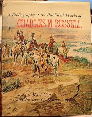 Immagine del venditore per A Bibliography of the Published Works of Charles M. Russell venduto da Old West Books  (ABAA)