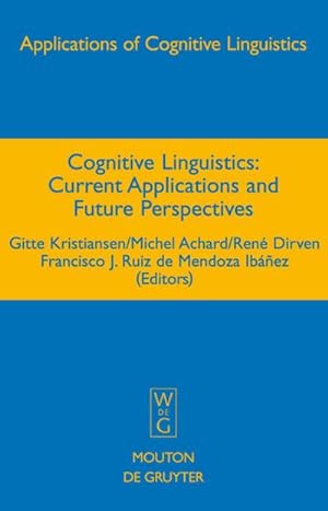 Bild des Verkufers fr Cognitive Linguistics : Current Applications and Future Perspectives zum Verkauf von AHA-BUCH GmbH
