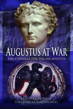 Seller image for Augustus at War : The Struggle for the Pax Augusta for sale by GreatBookPrices