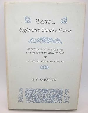 Immagine del venditore per Taste in Eighteenth Century France: Critical Reflections on the Origins of Aesthetics or an Apology for Amateurs venduto da Easy Chair Books