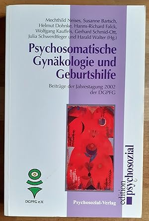 Psychosomatische Gynäkologie und Geburtshilfe : Beiträge der Jahrestagung 2002 der DGPFG