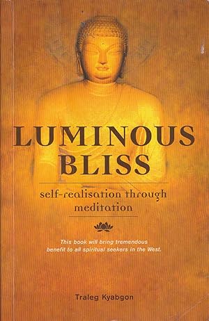 Seller image for Luminous Bliss Self-realisation Through Meditation for sale by Haymes & Co. Bookdealers