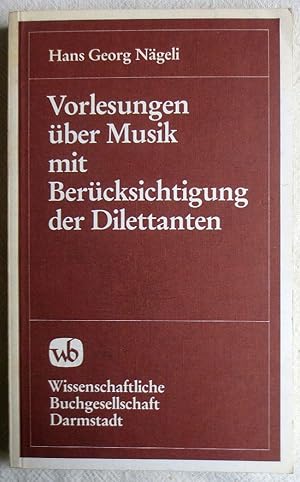 Vorlesungen über Musik mit Berücksichtigung der Dilettanten