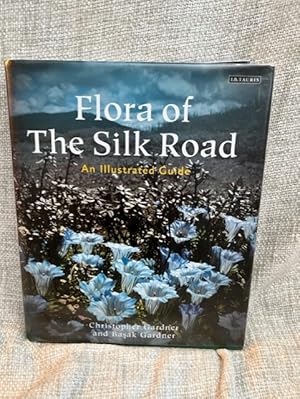 Bild des Verkufers fr Flora of the Silk Road: The Complete Illustrated Guide zum Verkauf von Anytime Books