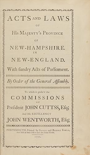 Image du vendeur pour Acts and Laws of His Majesty's Province of New-Hampshire. 1771 mis en vente par The Lawbook Exchange, Ltd., ABAA  ILAB