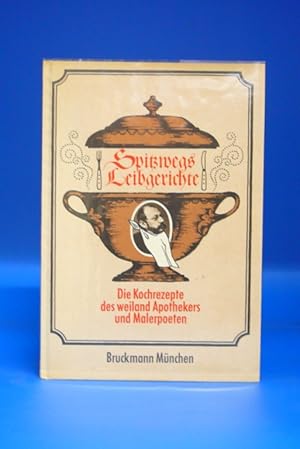 Seller image for Spitzwegs Leibgerichte. - Die Kochrezepte des weiland Apothekers und Malerpoeten for sale by Buch- und Kunsthandlung Wilms Am Markt Wilms e.K.