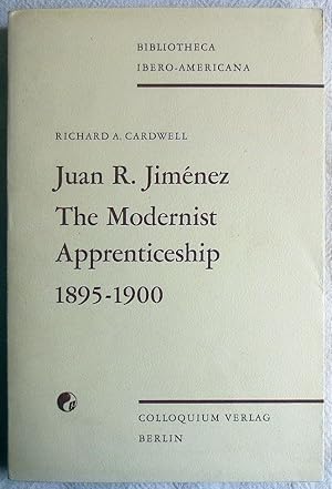 Bild des Verkufers fr Juan R. Jimnez : the modernist apprenticeship 1895 - 1900 zum Verkauf von VersandAntiquariat Claus Sydow