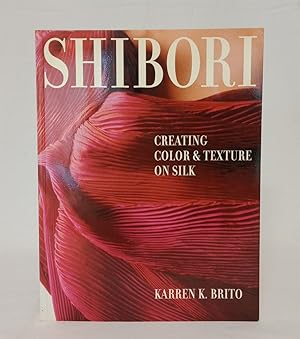 Immagine del venditore per Shibori Creating Color and Texture on Silk venduto da Haymes & Co. Bookdealers