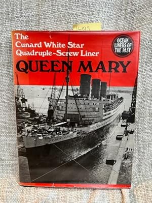 Seller image for Queen Mary: The Cunard White Star Quadruple-Screw North Atlantic Liner (Ocean Liners of the Past Series) for sale by Anytime Books