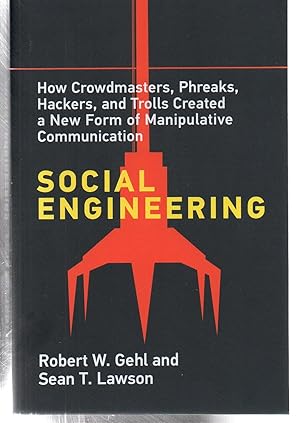 Immagine del venditore per Social Engineering: How Crowdmasters, Phreaks, Hackers, and Trolls Created a New Form of Manipulativ e Communication venduto da EdmondDantes Bookseller