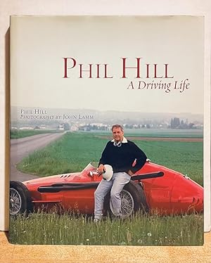 Phil Hill: A Driving Life (FIRST EDITION WITH SIGNED CARD)