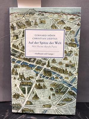 Imagen del vendedor de Auf der Spitze der Welt : mit Heine durch Paris. a la venta por Kepler-Buchversand Huong Bach