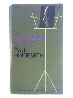 Image du vendeur pour A Composer's World: Horizons and Limitations mis en vente par World of Rare Books