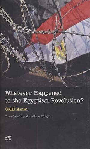 Imagen del vendedor de Whatever Happened to the Egyptian Revolution? a la venta por Fundus-Online GbR Borkert Schwarz Zerfa