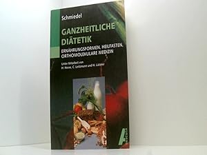 Immagine del venditore per Ganzheitliche Ditetik. Ernhrungsformen, Heilfasten, Orthomolekulare Medizin venduto da Book Broker