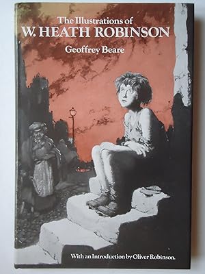 Seller image for THE ILLUSTRATIONS OF W. HEATH ROBINSON. A Commentary and Bibliography for sale by GfB, the Colchester Bookshop