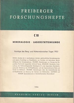 Imagen del vendedor de Mineralogie - Lagerstttenkunde. Vortrge des Berg- und Httenmnnischen Tages 1953 ( = Freiberger Forschungshefte, C 10 ). - Im Inhalt: Vogel - Analyse der in verschiedenen Lndern gebruchlichen Vorratskategorien und eigene Vorschlge zur Klassifikation von Vorrten mit besonderer Bercksichtigung des Gangbergbaues / Oelsner: Bemerkungen zur Genese der Magnetkies-Pentlandit-Lagersttte Sohland, Spree / Bolduan: Genetische Untersuchung der Wolframitlagersttte Pechtelsgrn, Vogtland unter Bercksichtigung der Verteilung des H/F-Koeffizienten und der Spurenelemente Niob und Tantal im Wolframit / Oelsner: ber die Anwendbarkeit des H/F-Koeffizienten zur Deutung der Genese von Wolframiten / Leutwein und Rsler: Spurenelemente in Steinkohlenaschen. a la venta por Antiquariat Carl Wegner