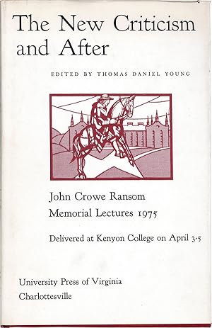 Bild des Verkufers fr The New Criticism and After: John Crowe Ransom Memorial Lectures 1975 zum Verkauf von Lorne Bair Rare Books, ABAA