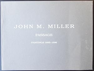 Bild des Verkufers fr John M. Miller: Passage: Paintings 1996 - 1996 zum Verkauf von Jeff Irwin Books