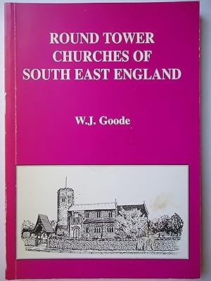 Seller image for ROUND TOWER CHURCHES OF SOUTH EAST ENGLAND for sale by GfB, the Colchester Bookshop