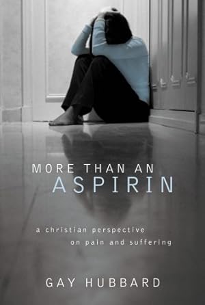 Immagine del venditore per More Than an Aspirin: A Christian Perspective on Pain and Suffering venduto da Reliant Bookstore