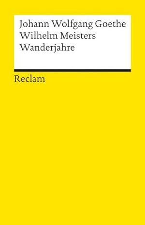 Immagine del venditore per Wilhelm Meisters Wanderjahre oder Die Entsagenden. venduto da WeBuyBooks