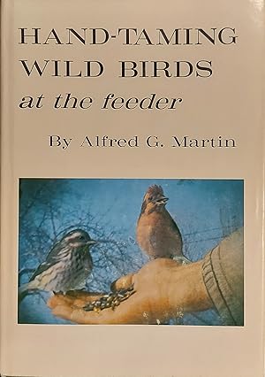 Image du vendeur pour Hand-Taming Wild Birds At The Feeder mis en vente par Mister-Seekers Bookstore