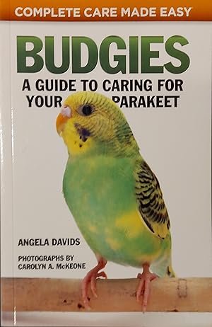 Budgies: A Guide to Caring for Your Parakeet (CompanionHouse Books) How to Breed, Select, Care fo...