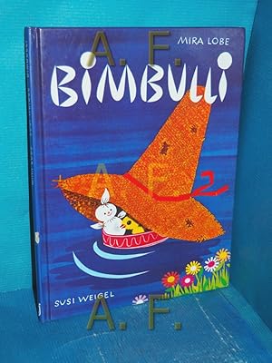 Imagen del vendedor de Bimbulli. erzhlt von Mira Lobe. Gezeichn. von Susi Weigel a la venta por Antiquarische Fundgrube e.U.