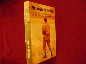 Seller image for Veterans in the Mist. Inscribed by the author. World War II Memoirs of the Third Thursday Lunch Brunch. for sale by BookMine