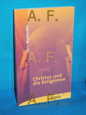 Bild des Verkufers fr Christus und die Religionen Topos-plus-Taschenbcher , Bd. 433 : Positionen zum Verkauf von Antiquarische Fundgrube e.U.