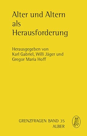 Seller image for Alter und Altern als Herausforderung. Beitr. von Johannes Dichgans . / (= Grenzfragen ; Bd. 35 ). for sale by Antiquariat Thomas Haker GmbH & Co. KG