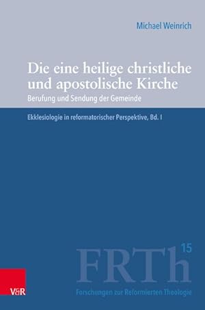 Imagen del vendedor de Die eine heilige christliche und apostolische Kirche a la venta por BuchWeltWeit Ludwig Meier e.K.