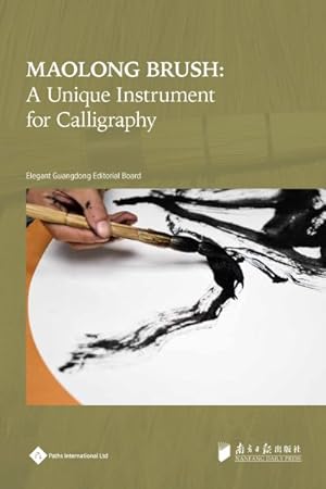 Immagine del venditore per Maolong Brush : A Unique Instrument for Calligraphy venduto da GreatBookPrices