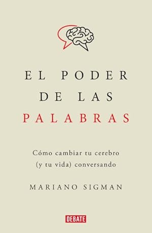 Seller image for El poder de las palabras/ The Power of Words : How to Change Your Brain and Your Life Conversing -Language: spanish for sale by GreatBookPrices