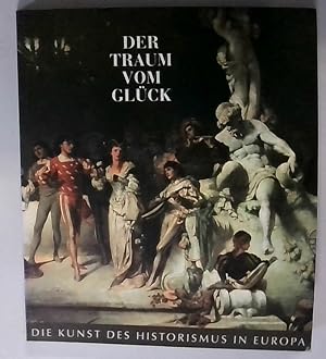Der Traum vom Glück - Die Kunst des Historismus in Europa - Komplett in zwei umfangreichen Bücher...