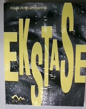 Bild des Verkufers fr Ekstase : Ekstase in Kunst, Musik und Tanz = Ecstasy : ecstasy in art, music and dance zum Verkauf von Berliner Bchertisch eG