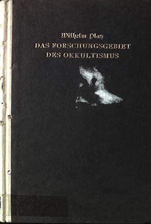 Das Forschungsgebiet des Okkultismus : Kritische Übersicht seiner Tatsachen und Probleme.