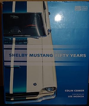 Seller image for Shelby Mustang: Fifty Years for sale by Allen Williams Books