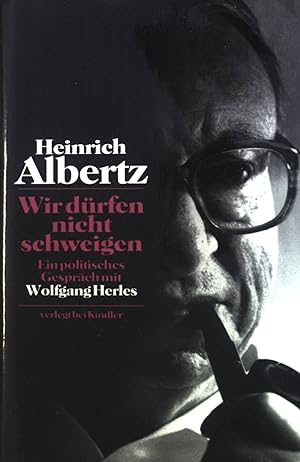 Imagen del vendedor de Wir drfen nicht schweigen : Ein politisches Gesprch mit Wolfgang Herles. a la venta por books4less (Versandantiquariat Petra Gros GmbH & Co. KG)