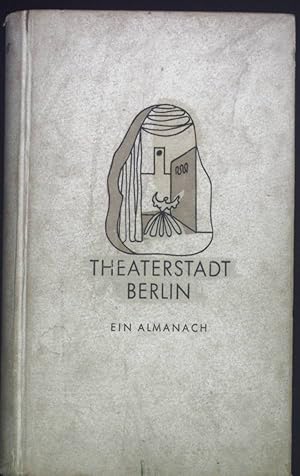 Seller image for Theaterstadt Berlin, ein Almanach. for sale by books4less (Versandantiquariat Petra Gros GmbH & Co. KG)