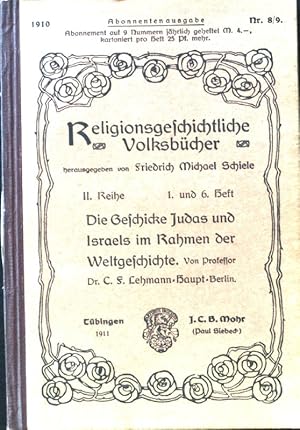 Bild des Verkufers fr Die Geschichte Judas und Israels im Rahmen der Weltgeschichte. Religionsgeschichtliche Volksbcher fr die deutsche christliche Gegenwart / Reihe 2 / Religion des Alten Testaments ; 1. u. 6. Heft zum Verkauf von books4less (Versandantiquariat Petra Gros GmbH & Co. KG)