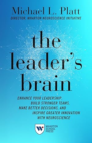 Bild des Verkufers fr The Leader\ s Brain: Enhance Your Leadership, Build Stronger Teams, Make Better Decisions, and Inspire Greater Innovation with Neuroscience zum Verkauf von moluna
