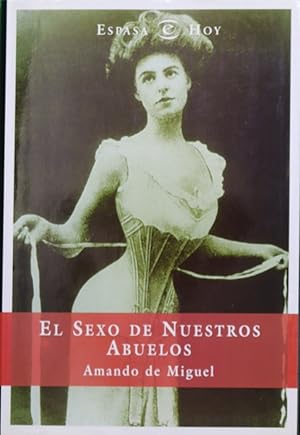 Imagen del vendedor de El sexo de nuestros abuelos a la venta por Librera Alonso Quijano