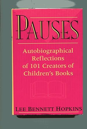 PAUSE: Autobiographical Reflections of 101 Creators of Children's Books
