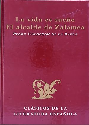 Imagen del vendedor de La vida es sueño El alcalde de Zalamea a la venta por Librería Alonso Quijano